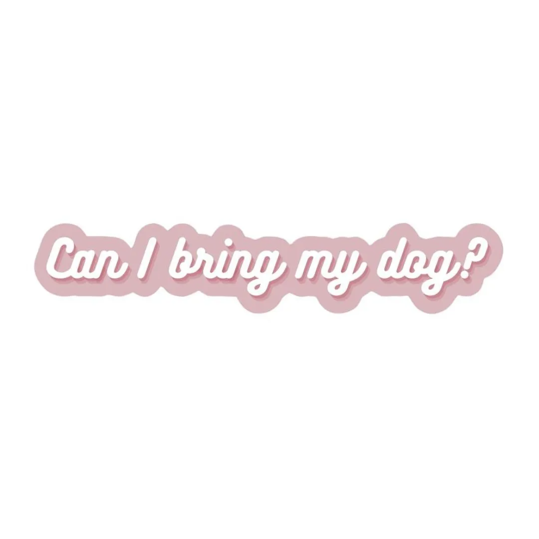 Can I Bring My Dog? Sticker